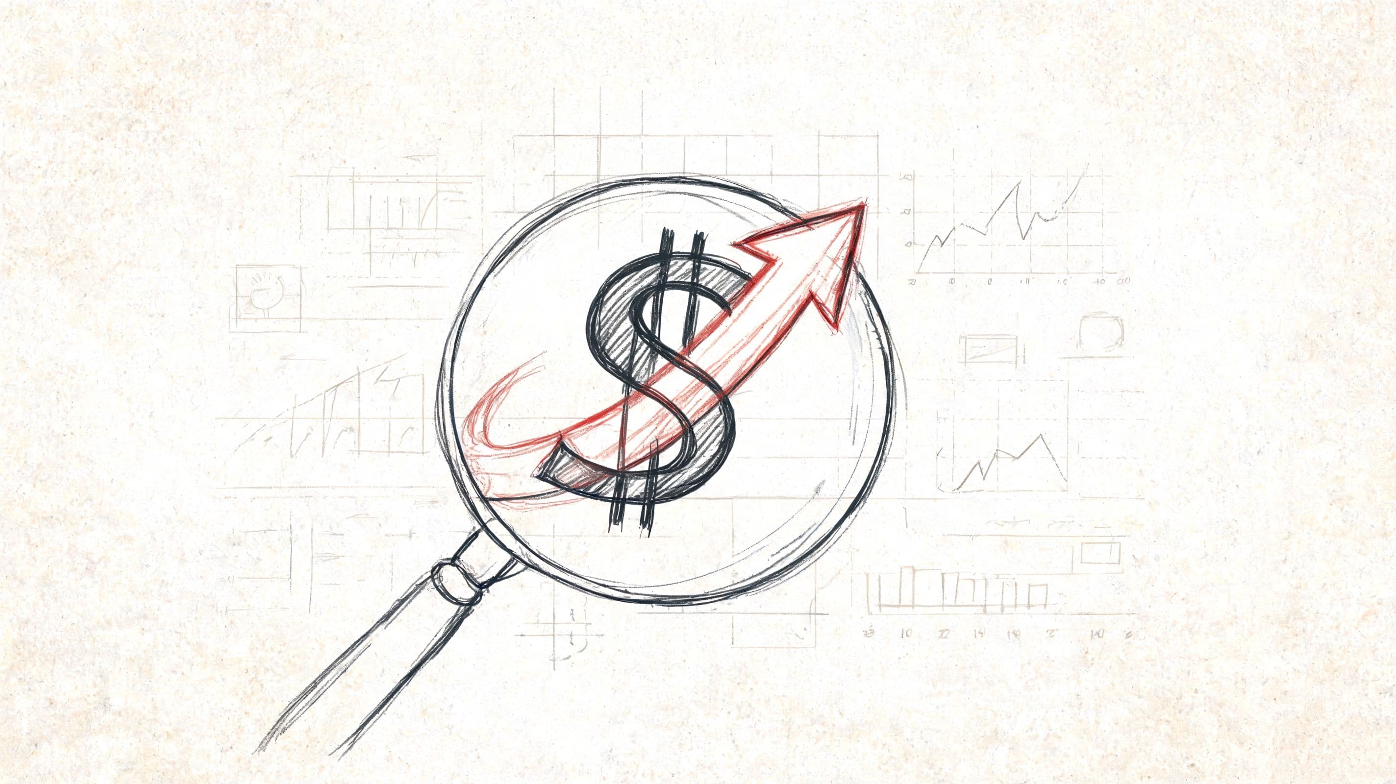 A hand-drawn sketch of a magnifying glass over a dollar sign with an upward-trending red arrow.